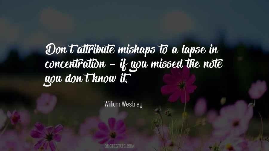 Quotes About Mishaps #1486153