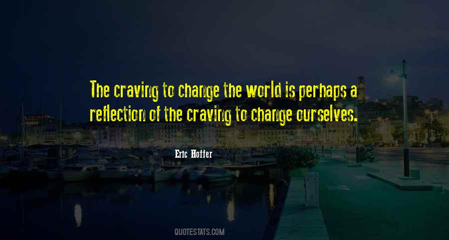 Craving Change Quotes #837131