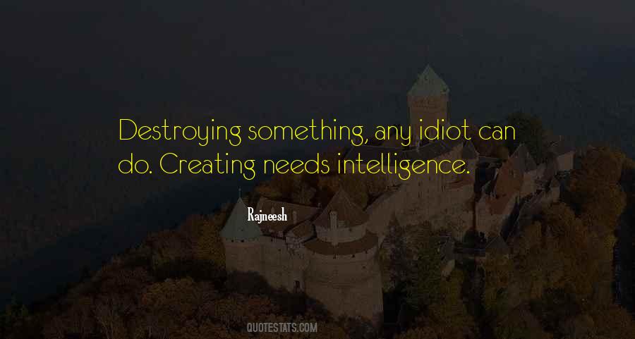 Quotes About Creating And Destroying #325656