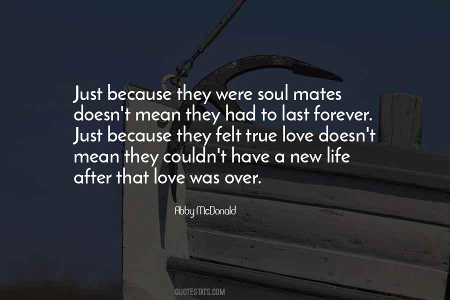 Quotes About True Soul Mates #1104431