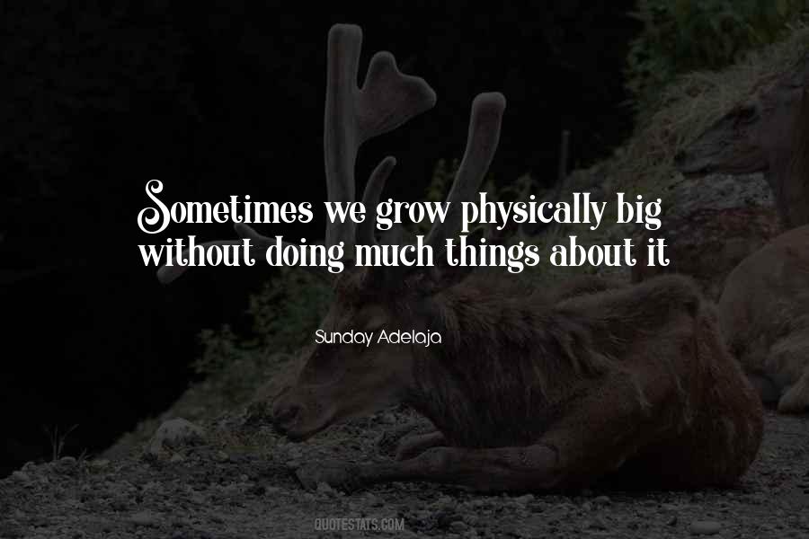 Grow Big Quotes #1303317