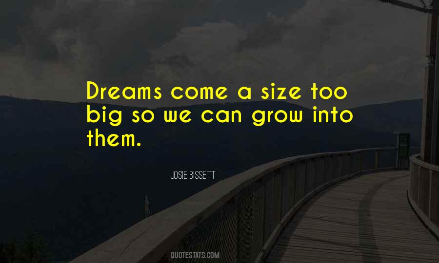 Grow Big Quotes #359692