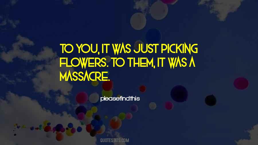 Quotes About Picking #169744 Quotes About Picking #169744