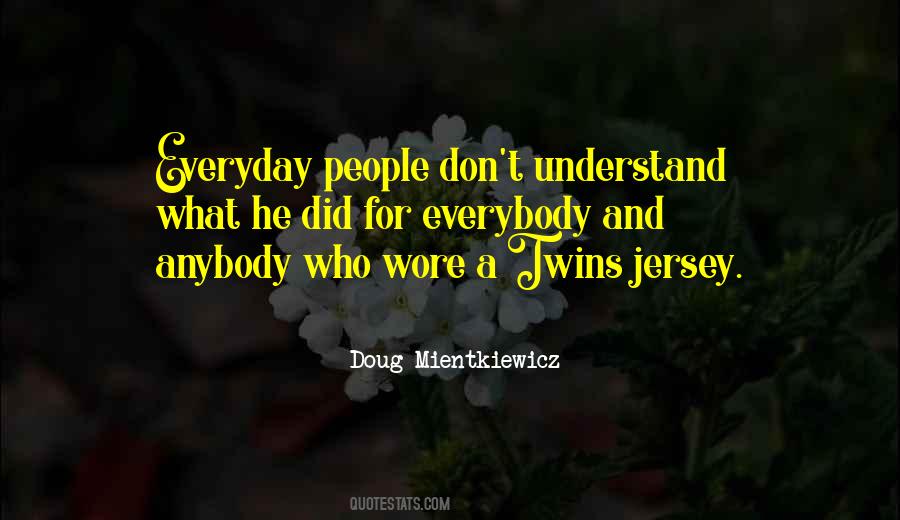 Everyday People Quotes #305863