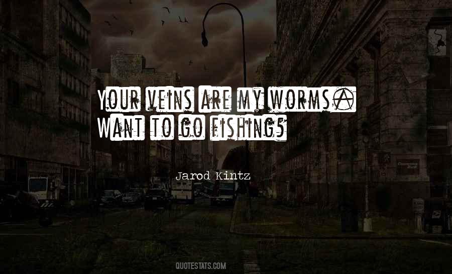 Your Veins Quotes #481957