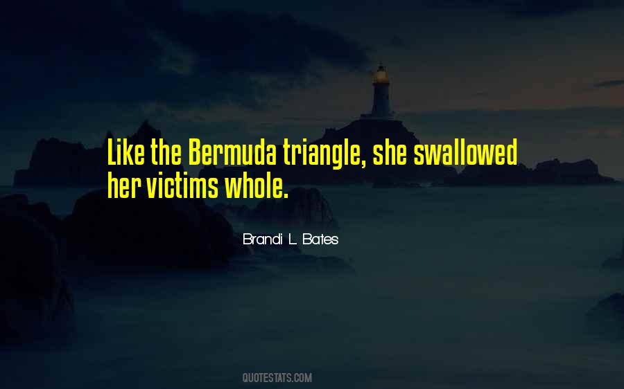 Quotes About The Bermuda Triangle #271323