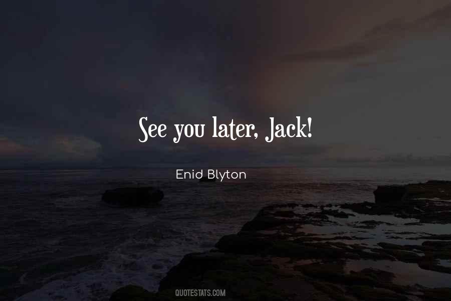 Quotes About See You Later #1459044