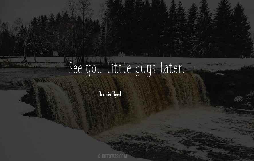 Quotes About See You Later #776028