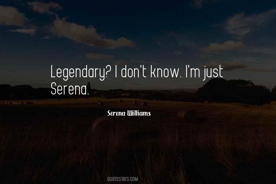 Quotes About Legendary #951203