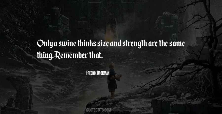 Quotes About Size And Strength #768681