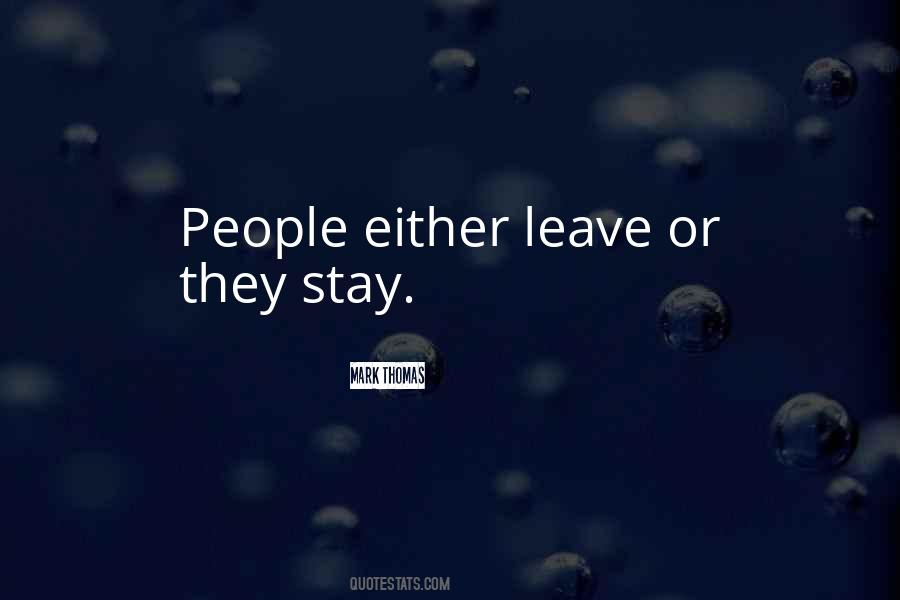 Stay Or Leave Quotes #449981