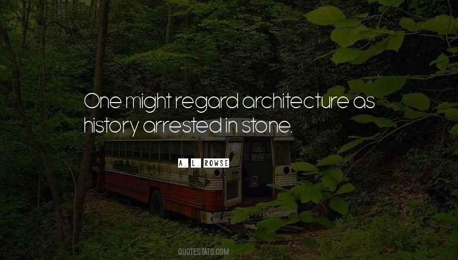 Quotes About History And Architecture #1261111