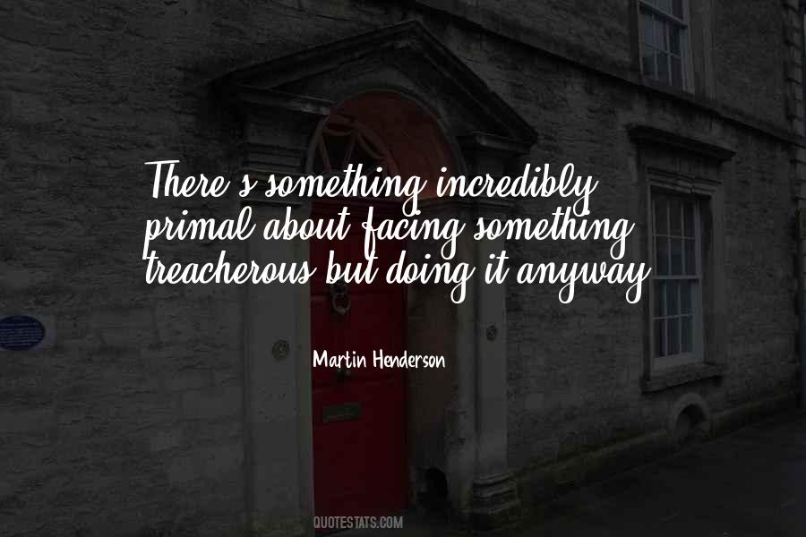 Quotes About Doing It Anyway #1727744