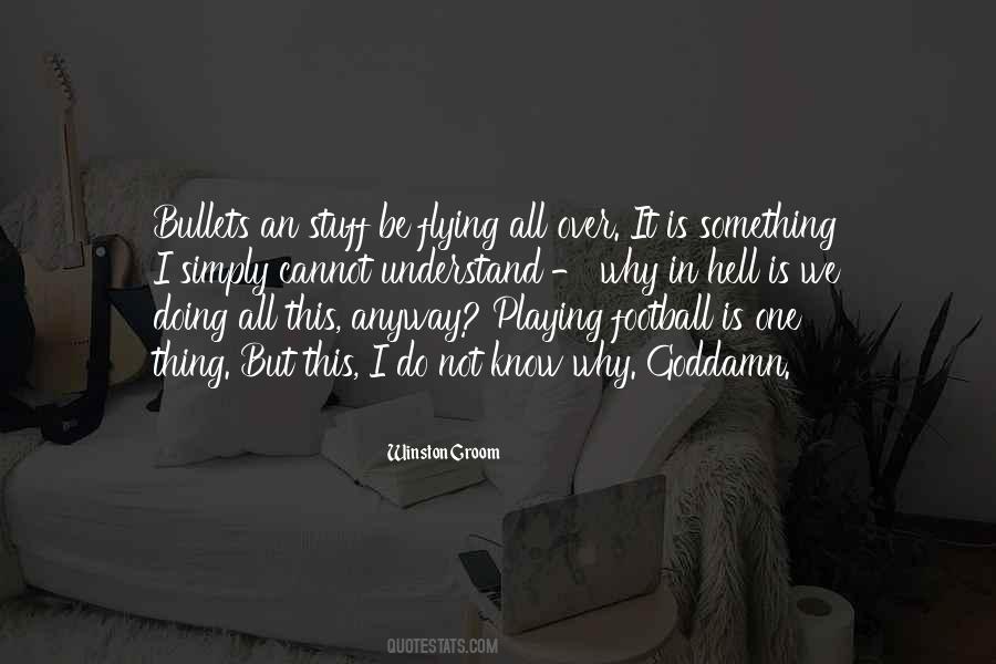 Quotes About Doing It Anyway #717950