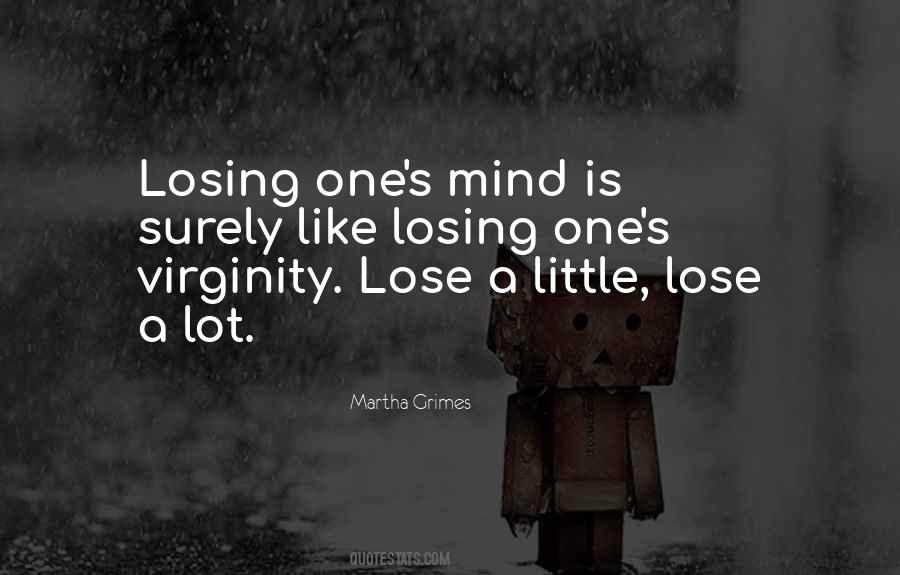 Quotes About Losing One's Mind #1797690