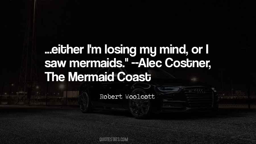 Quotes About Losing One's Mind #496634