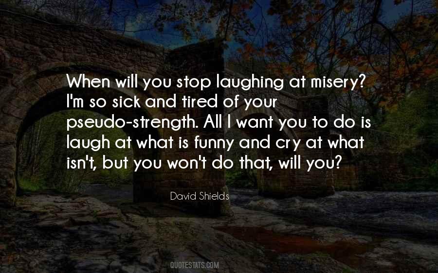 Quotes About Sick And Tired Of You #125977