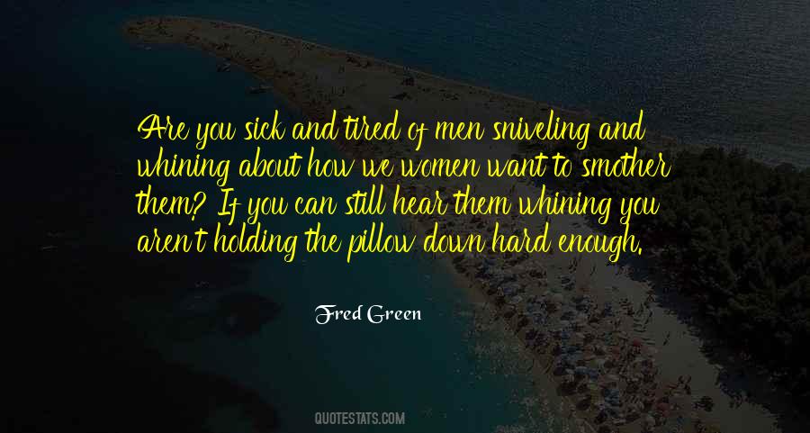 Quotes About Sick And Tired Of You #1328924