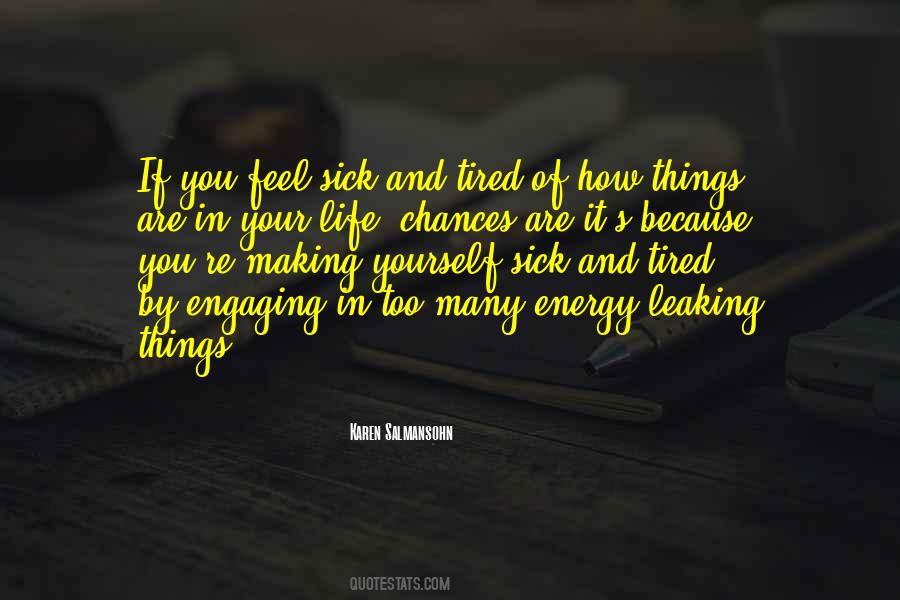 Quotes About Sick And Tired Of You #756048