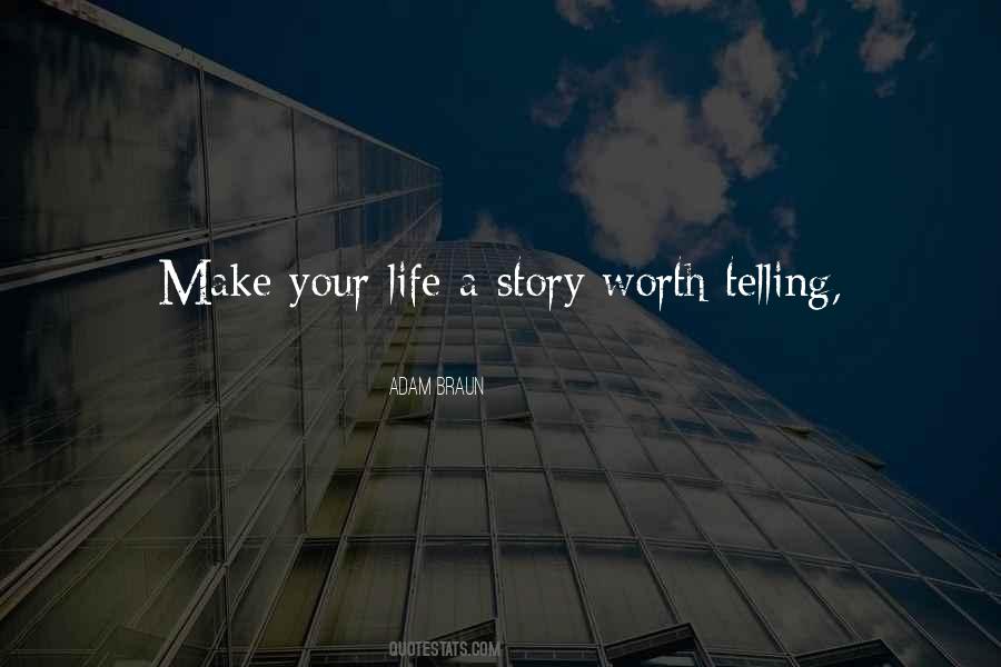 Quotes About Telling Your Story #703431