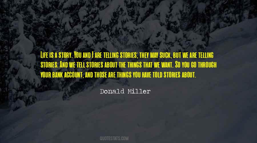 Quotes About Telling Your Story #785334