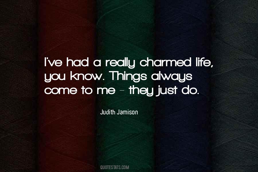 Quotes About Charmed Life #1770932