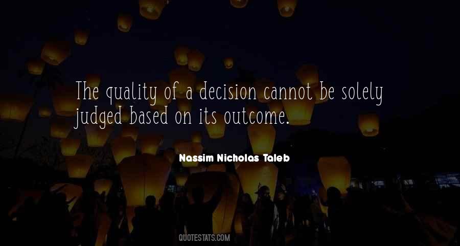 Quality Decision Making Quotes #501031