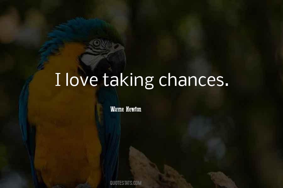 Quotes About Taking Chance #818189