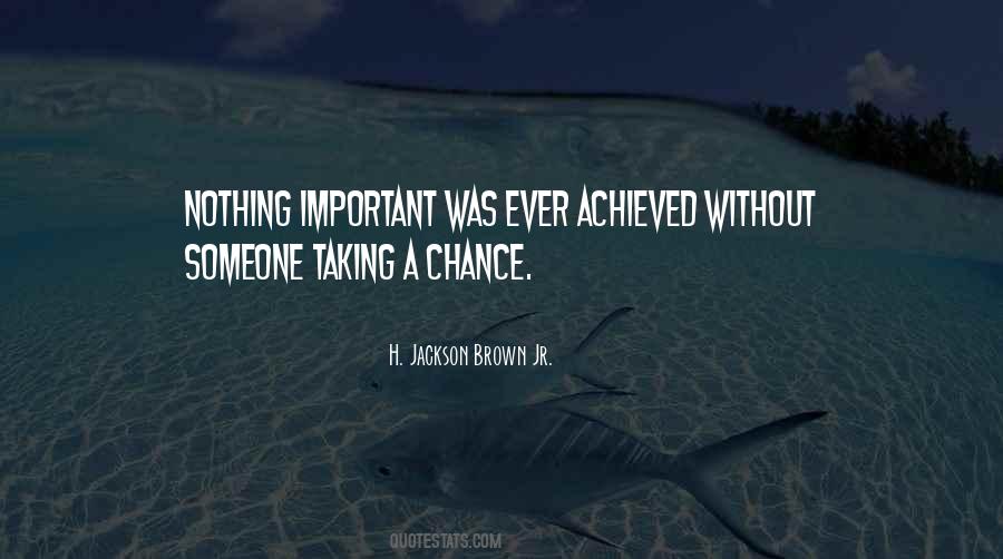 Quotes About Taking Chance #982135