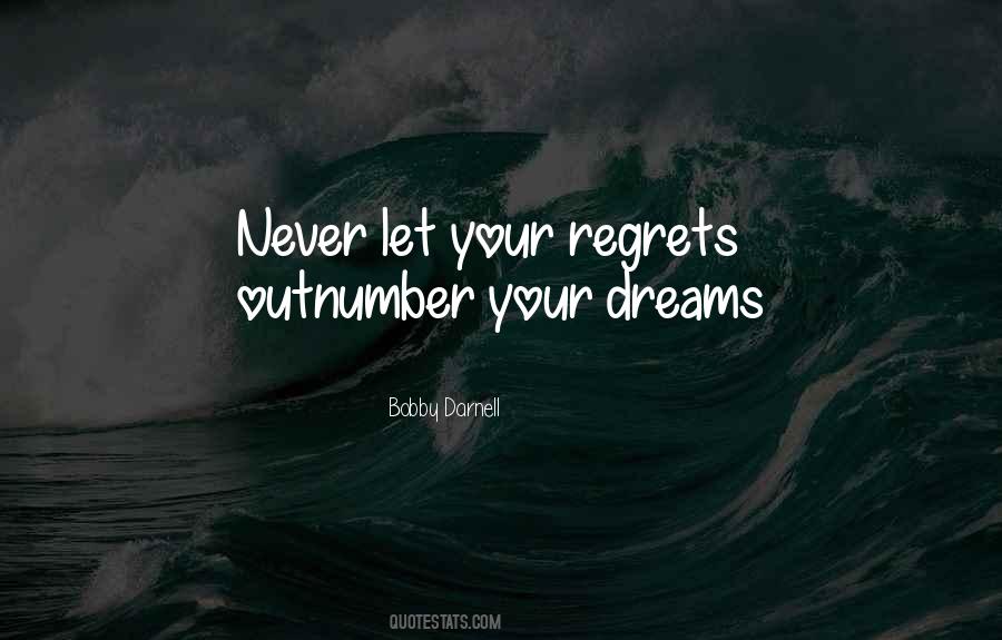 Quotes About Living Life With No Regrets #1707657