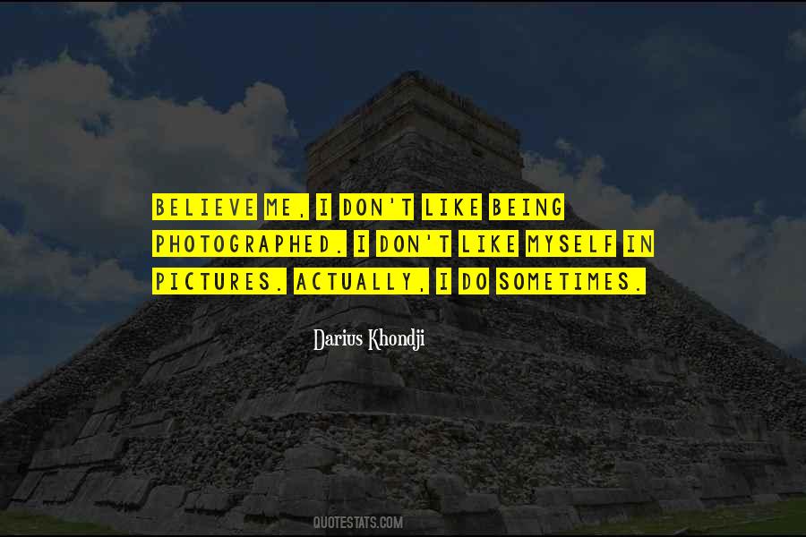 Quotes About Being Photographed #1006389