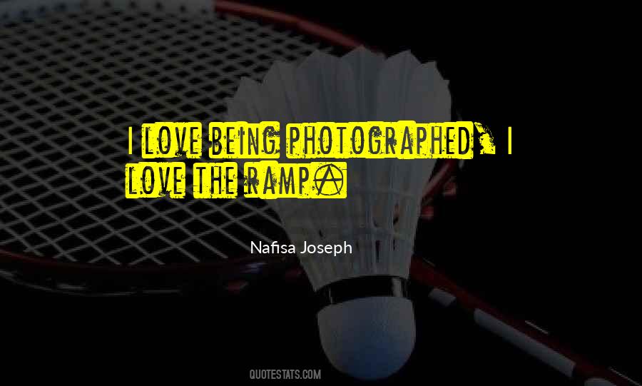 Quotes About Being Photographed #110985
