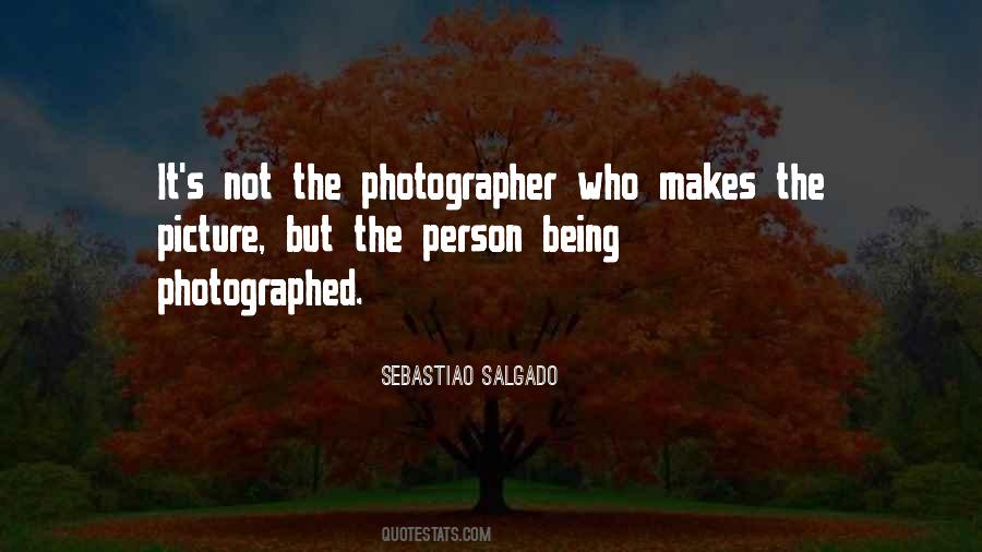 Quotes About Being Photographed #1561730