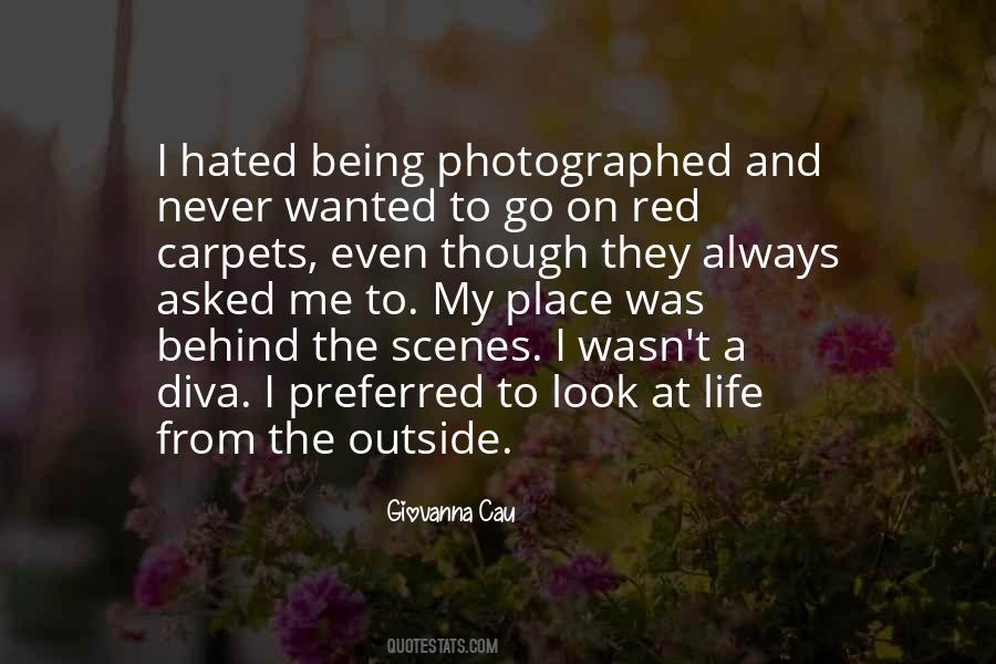 Quotes About Being Photographed #1601788