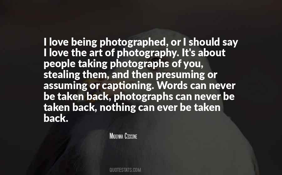 Quotes About Being Photographed #907250