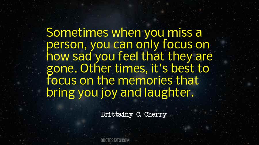 Quotes About You Miss A Person #1305670