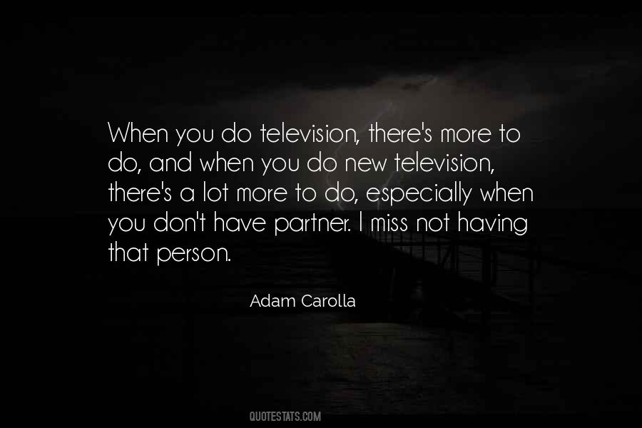 Quotes About You Miss A Person #1876105