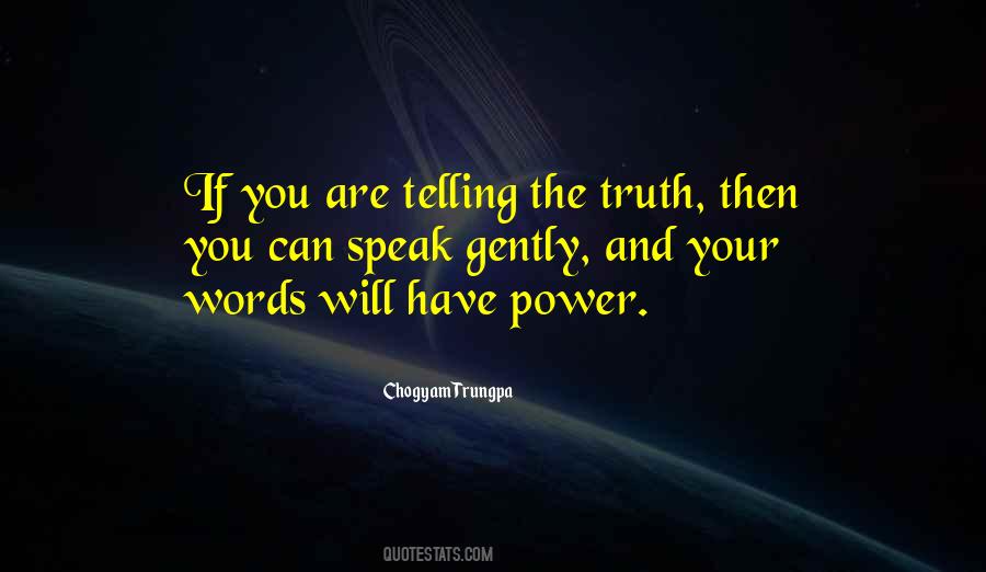 Quotes About Speak Gently #154816