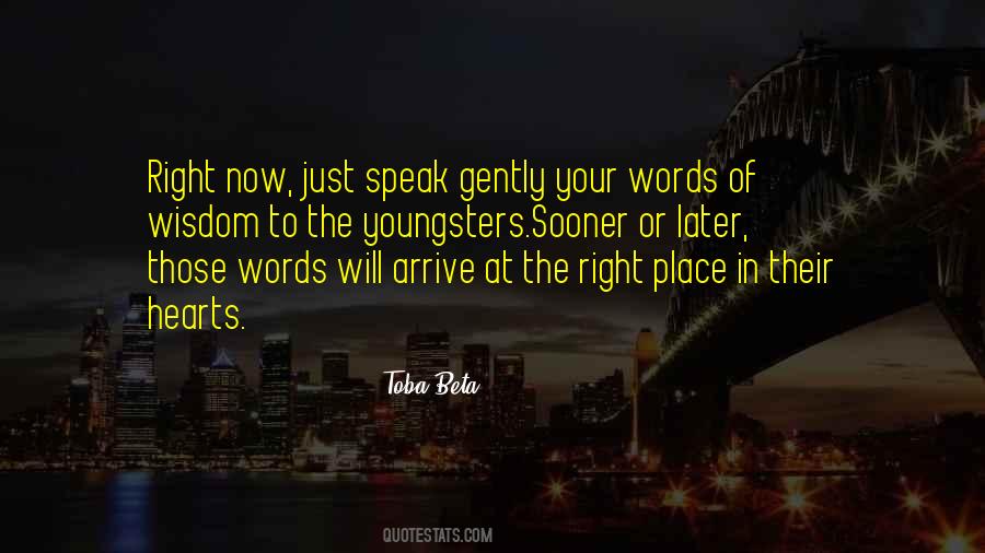Quotes About Speak Gently #1712314