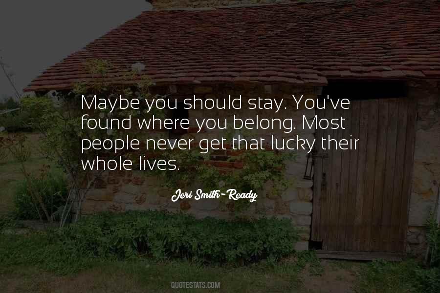 Stay You Quotes #318768