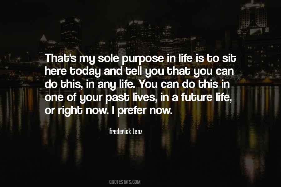 Quotes About One's Purpose In Life #1243317