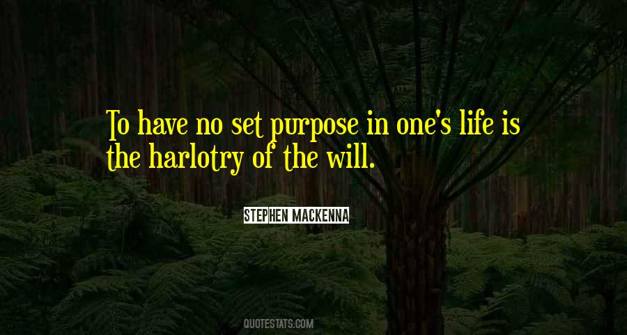 Quotes About One's Purpose In Life #1404012