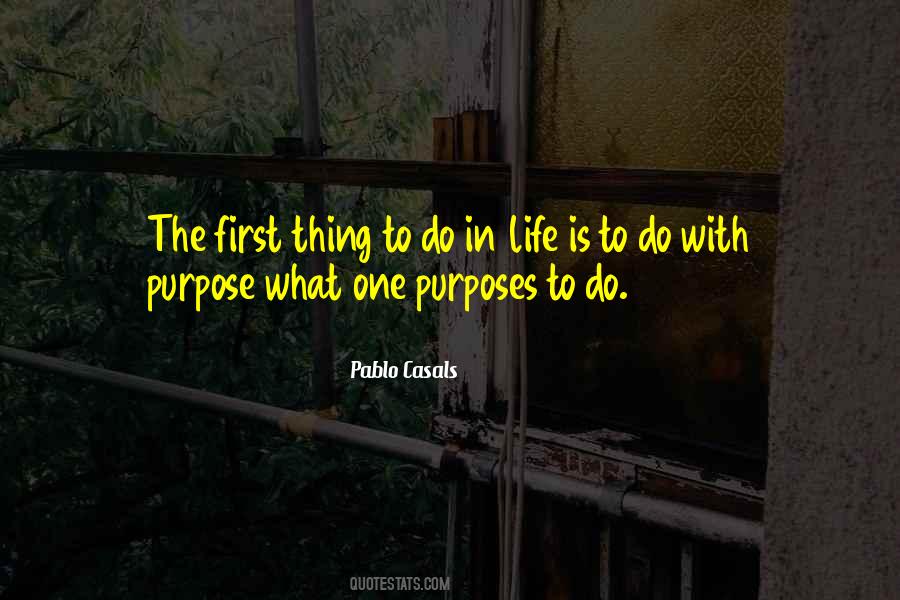 Quotes About One's Purpose In Life #142732