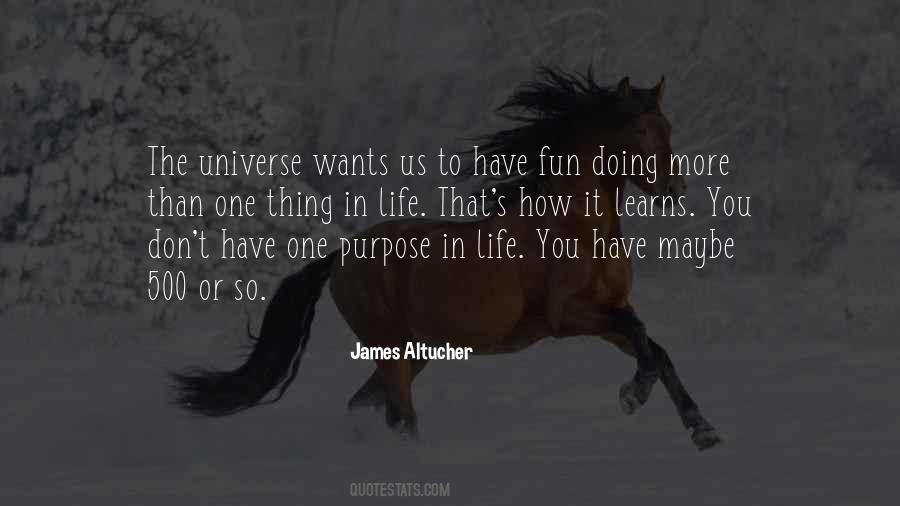 Quotes About One's Purpose In Life #1756331