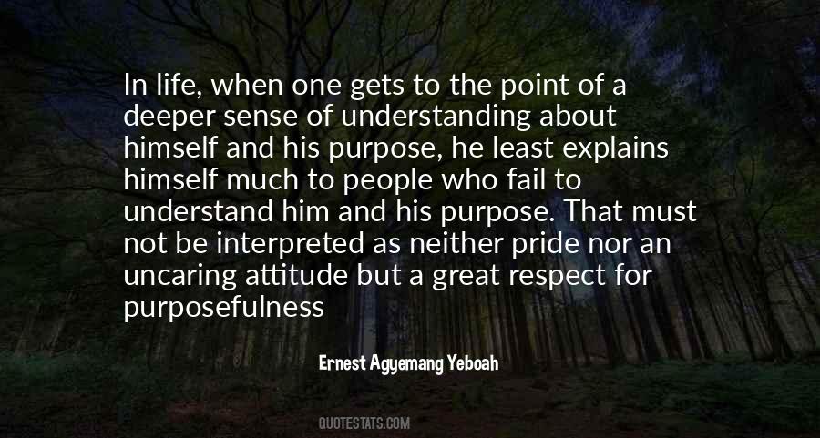 Quotes About One's Purpose In Life #228765