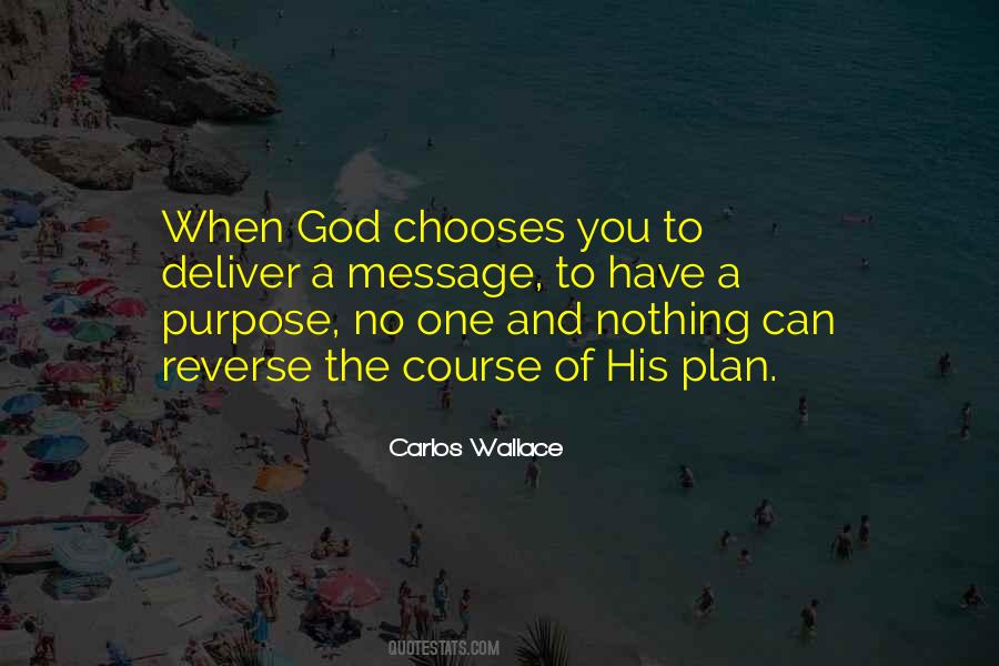 Quotes About One's Purpose In Life #235880