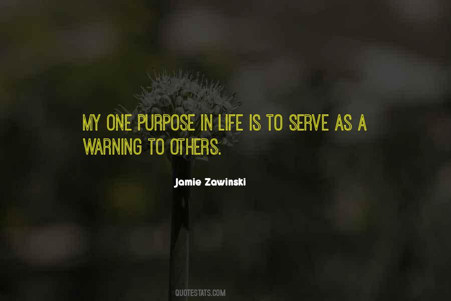 Quotes About One's Purpose In Life #281370