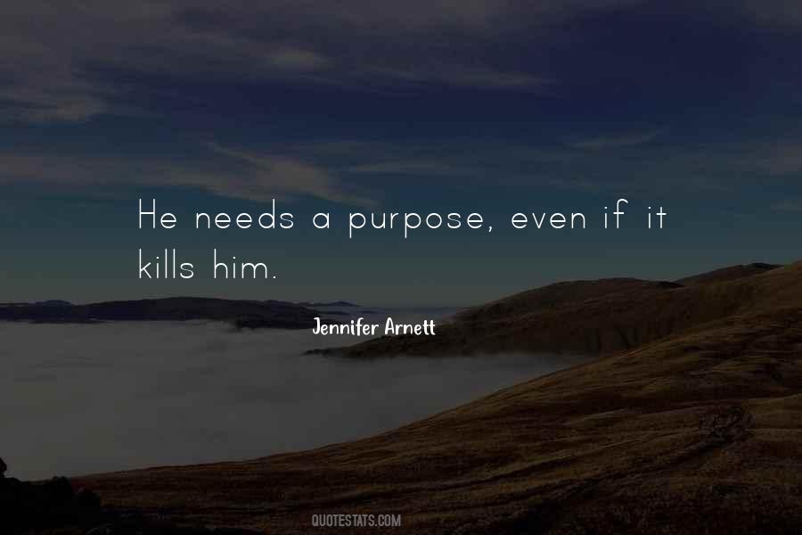 Quotes About One's Purpose In Life #605521