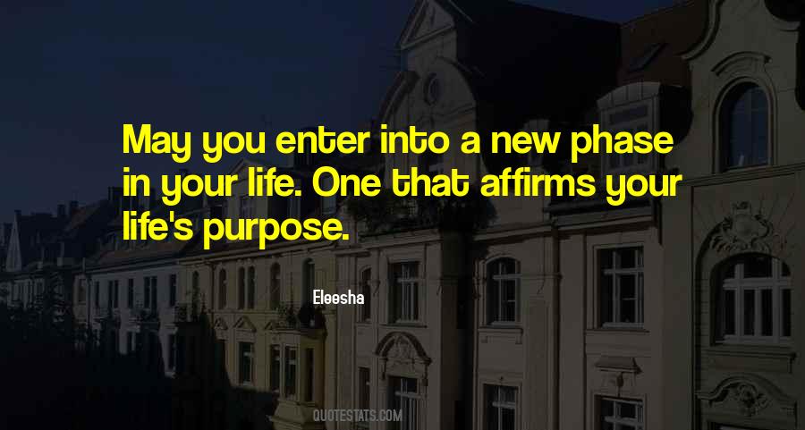 Quotes About One's Purpose In Life #688236