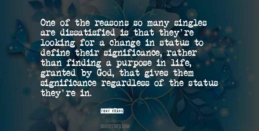 Quotes About One's Purpose In Life #702013